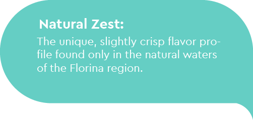 Natural Zest: The unique, slightly crisp flavor profile found only in the natural waters of the Florina region.